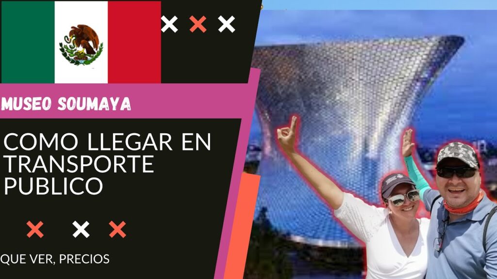 cómo llegar al Museo Soumaya en transporte público